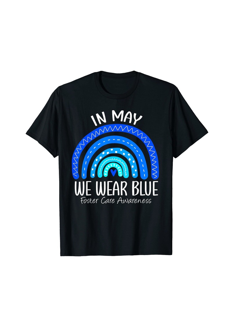 Rainbow In May We Wear Blue Foster Care Awareness Month T-Shirt