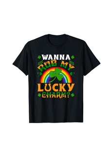 Rainbow Lucky Wanna Rub My Lucky Charm St Patricks Day Irish T-Shirt