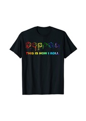Rainbow This Is How I Roll Dice Role Playing Gamer Nerd Die T-Shirt
