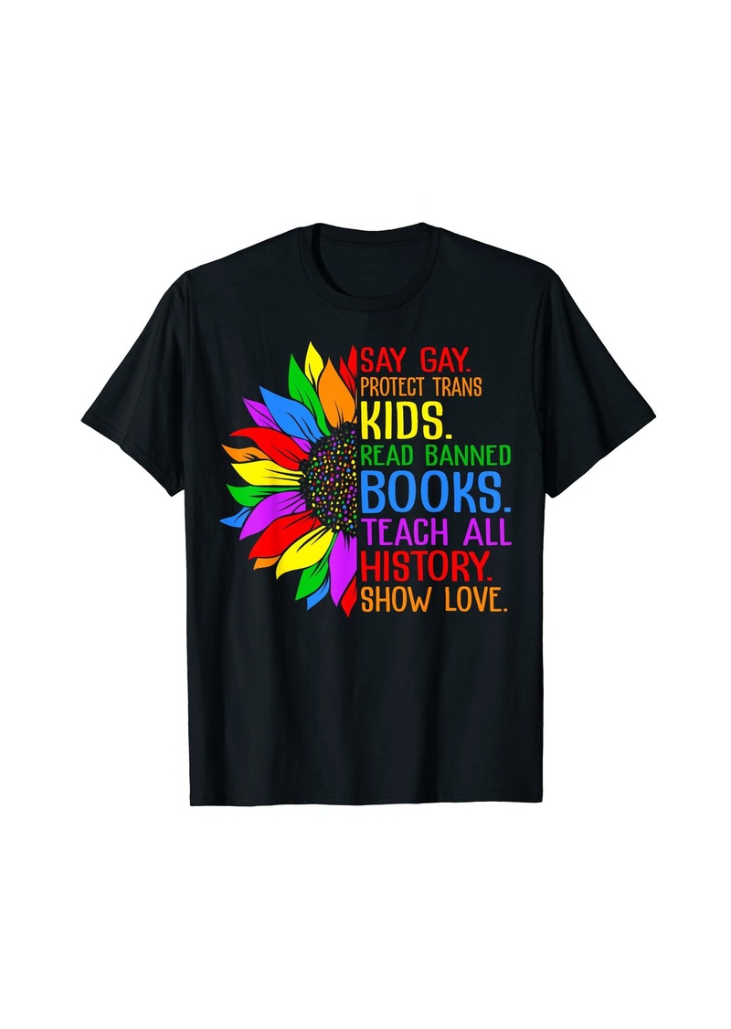 Rainbow Say Gay Protect Trans Kids Read Banned Books Teach History T-Shirt