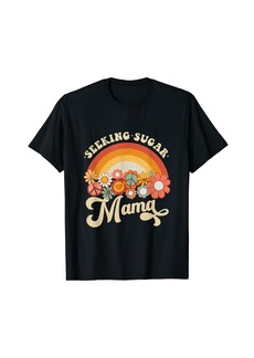 Seeking Sugar Mama Groovy Retro Rainbow Colorful Flowers T-Shirt