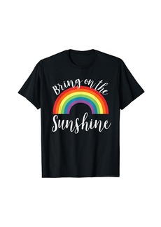 Sunshine Shirt Bring On The Summer Spring Rainbow Gift T-Shirt