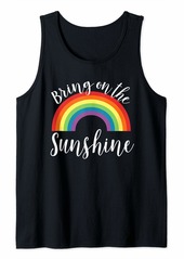Sunshine Shirt Bring On The Summer Spring Rainbow Gift Tank Top