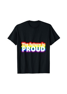 Rainbow The Future Is Proud Vibrant Slogan Display T-Shirt