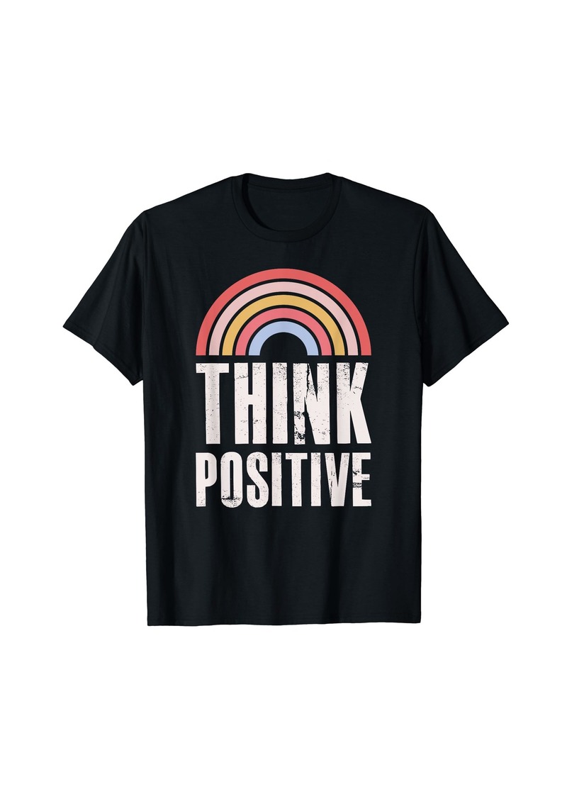 Think Positive Rainbow Inspirational Message IVF Gift T-Shirt