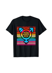 Transgender Pride Month Trans Rights Now Cute Rainbow LGBTQ T-Shirt