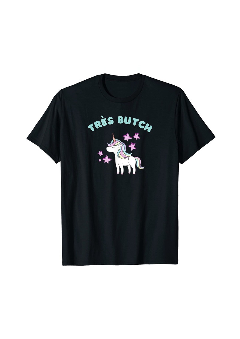 Trés Butch Rainbow Unicorn Ironic T-Shirt
