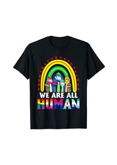 We Are All Human Pride Ally Rainbow LGBT Flag Gay Pride T-Shirt