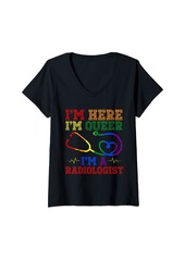 Rainbow Womens Im Here Im Queer Im A Radiologist Health Care Worker V-Neck T-Shirt