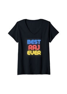 Womens Best Raj Ever - Funny Raj Name Raj V-Neck T-Shirt
