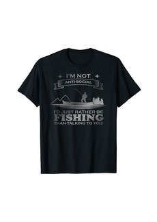Ralph Lauren I'm Not Anti-Social I'd Just Rather Be Fishing Than Talking T-Shirt