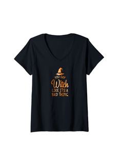 Ralph Lauren Womens You Say Witch Like It's A Bad Thing - Halloween Design V-Neck T-Shirt