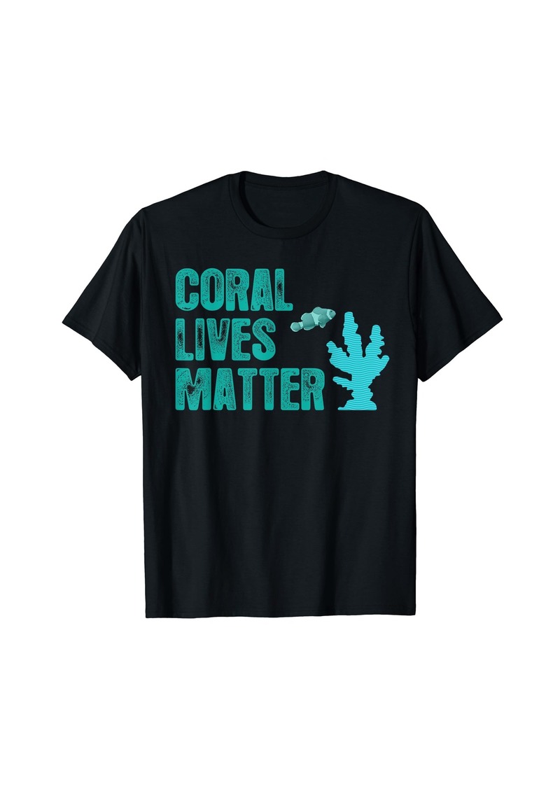 Coral Lives Matter Saltwater Reef Tank Enthusiast Shirt