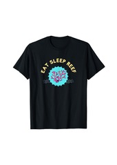 Eat Sleep Reef - Coral Reef Funny Saltwater Aquarium T-Shirt