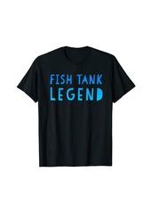 Reef Fish Tank Legend Funny Saltwater Aquarium Joke Aquarist T-Shirt