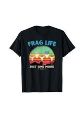 Frag Life Coral Reef Saltwater Funny Aquarium Aquarist T-Shirt