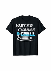 Reef Water Change and Chill Water Pump Aquarium Water Change T-Shirt