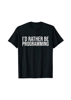 REI I'd Rather Be Programming - Shirt for Developers