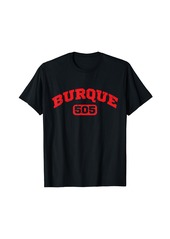 Represent BURQUE Albuquerque NM 505 Area Code New Mexico T-Shirt