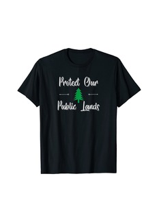 Rogue Protect Our Public Lands Resist Selling Our Land T-Shirt
