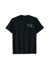 Rogue You Are Enough T-Shirt