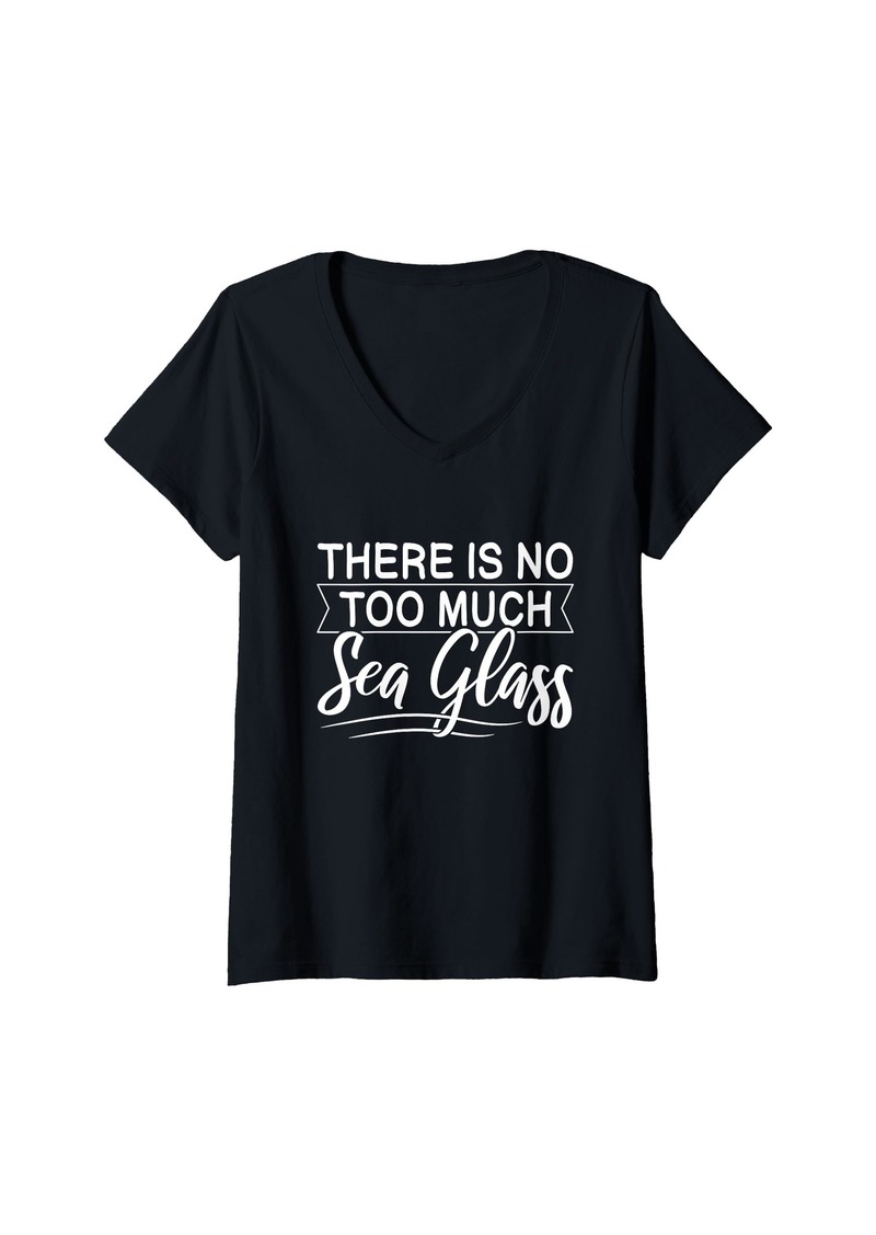 Womens Sea Glass Collecting Quote for a Sea glass collector V-Neck T-Shirt