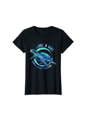 Womens Turtle Sea Ocean Blue Just A Girl Who Loves Turtles Galaxy T-Shirt