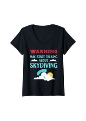 Womens Skydive Skydiver Talking About Skydiving V-Neck T-Shirt