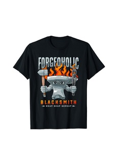 smith Forge Forgeholic Gift for Smith Hammer Forging T-Shirt