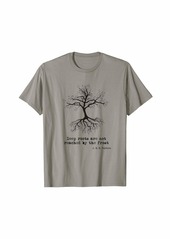 Splendid Deep Roots Are Not Reached Tolkien Quote Tee Shirt