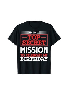 Mission To Celebrate My Birthday Spy Birthday Party T-Shirt