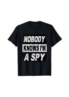 Retro Nobody Knows Im A Spy Secret Agent Shirt Inspector T-Shirt