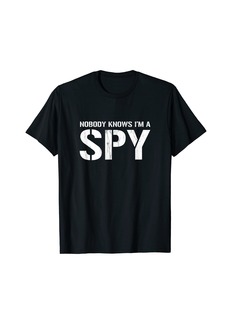Spy Nobody Knows I'm a Spy T-Shirt