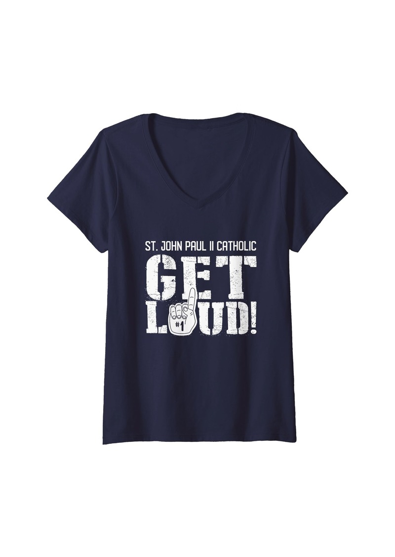 Womens St. John Paul II Catholic High School Get Loud! V-Neck T-Shirt