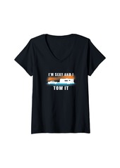 The Great Womens Im Sexy And I Tow It Funny Camping RV Caravan Camping V-Neck T-Shirt