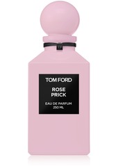 Tom Ford Rose Prick Eau de Parfum Spray, 8.5-oz.