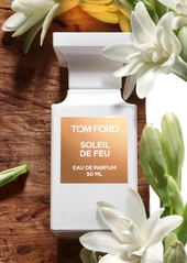 Tom Ford Soleil de Feu Eau de Parfum, 1.7 oz.