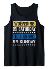 Wolverine On Saturday Lion On Sunday Tank Top