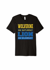 Wolverine on Saturday Lion on Sunday Detroit Souvenir Gift Premium T-Shirt