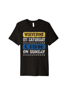 Wolverine On Saturday Lion On Sunday Funny Detroit Premium T-Shirt