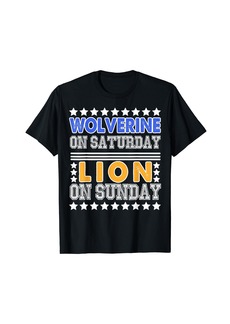 Wolverine On Saturday Lion On Sunday T-Shirt