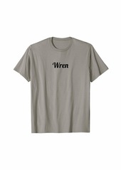 Top That Says the Name WREN | Cute Adults Kids - Graphic T-Shirt