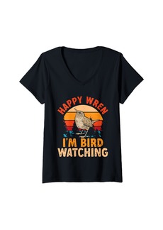 Womens Wren Bird Lover Birding Happy Wren I'm Bird Watching V-Neck T-Shirt