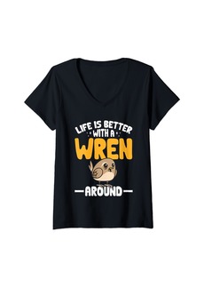 Womens Wren Bird Lover Birding Life Is Better With A Wren Around V-Neck T-Shirt