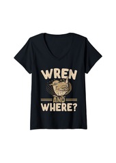 Womens Wren Bird Lover Wren And Where Birding Wren V-Neck T-Shirt