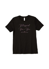 Womens Blessed Ya-Ya Premium T-Shirt