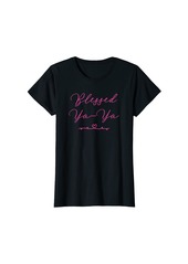 Womens Blessed Ya-Ya T-Shirt