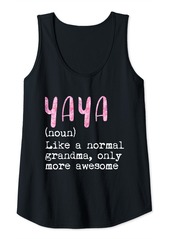 Ya-Ya Womens Yaya Definition Noun Like A Normal Grandma Only More Awesome Tank Top