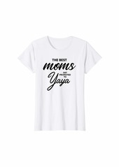 Ya-Ya Womens Yaya Gift: The Best Moms Get Promoted To T-Shirt