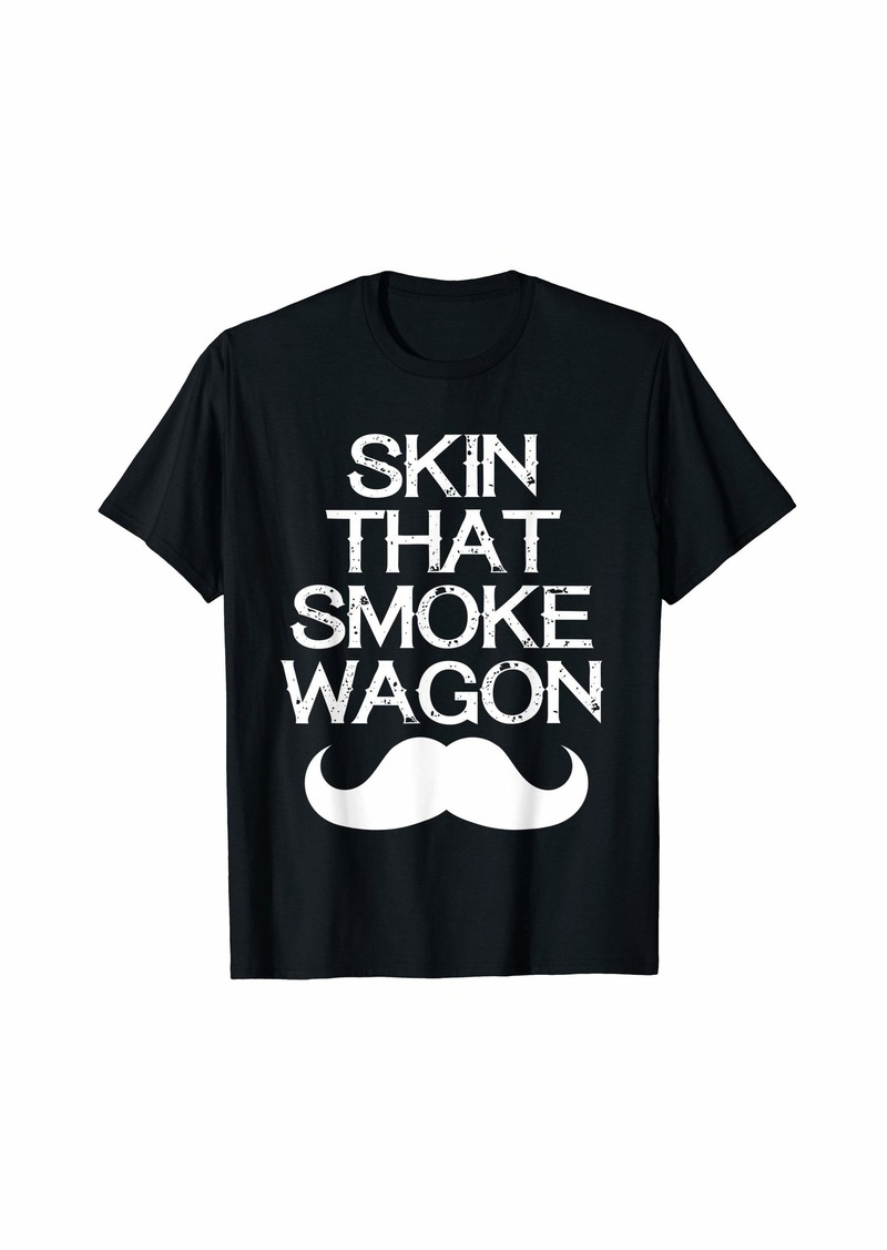 Skin that smoke wagon shirt - Tombstone t shirts